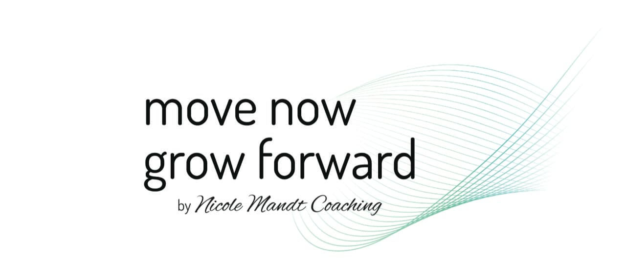 move now • grow forward